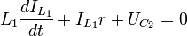 L_1 \frac{dI_{L_1}}{dt}+I_{L_1}r+U_{C_2}=0
