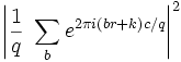 \left| \frac {1}{q} \ \sum_{b} e^{2\pi i\left(br + k\right)c/q} \right|_{}^2