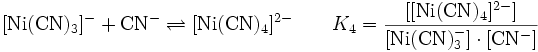 \mathrm{[Ni(CN)_3]^- + CN^- \rightleftharpoons [Ni(CN)_4]^{2-}} \quad\quad K_4 = \mathrm{\frac{[[Ni(CN)_4]^{2-}]}{[Ni(CN)_3^-] \cdot [CN^-]}}