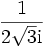 \frac{1}{2\sqrt{3}\mathrm{i}}