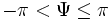 - \pi &amp;amp;lt; \Psi \le \pi