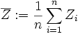 \overline Z:=\frac{1}{n}\sum_{i=1}^{n} Z_i