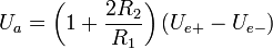 
U_{a} = \left(1+ \frac{2 R_2}{R_1}\right)\left(U_{e+} - U_{e-}\right)
