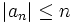  \left| a_n \right| \leq n 