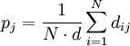 p_{j} = \frac{1}{N \cdot d} \sum_{i=1}^N d_{i j} 