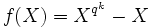 f(X)=X^{q^k}-X
