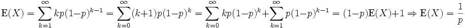 \operatorname{E}(X)=\sum_{k=1}^{\infty}k p (1-p)^{k-1} 
       = \sum_{k=0}^{\infty}(k+1) p (1-p)^{k} 
       = \sum_{k=0}^{\infty}k p (1-p)^{k} + \sum_{k=1}^{\infty} p (1-p)^{k-1} 
       = (1-p) \operatorname{E}(X) +1 \Rightarrow \operatorname{E}(X) = \frac{1}{p}