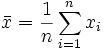 \bar x = \frac 1n\sum_{i=1}^n x_i