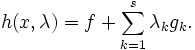 h(x, \lambda) = f + \sum_{k=1}^s \lambda_k g_k.