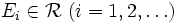 E_i\in \mathcal R\; (i=1,2,\ldots)\ 