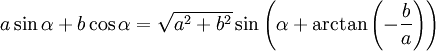  a \sin \alpha + b \cos \alpha =\sqrt{a^2+b^2} \sin \left(\alpha +\arctan \left(-\frac{b}{a}\right)\right)