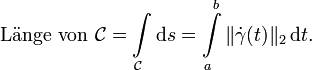 \mathrm{L\ddot ange\ von\ }\mathcal C = \int\limits_{\mathcal C} \mathrm{d}s = \int\limits_a^b\|\dot\gamma(t)\|_2\,\mathrm dt.