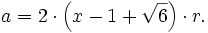 a = 2 \cdot \left( x - 1 + \sqrt{6} \right) \cdot r.