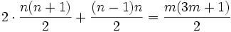 2\cdot \frac{n(n+1)}{2} + \frac{(n-1)n}{2} = \frac{m(3m+1)}2