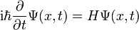 \mathrm{i}\hbar\frac{\partial}{\partial t}\Psi(x,t)=H\Psi(x,t)