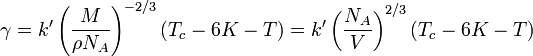 \gamma = k' \left( \frac{M}{\rho N_A} \right)^{-2/3}(T_c - 6 K - T) = k' \left( \frac{N_A}{V} \right)^{2/3}(T_c - 6 K - T)