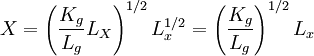  X = \left(\frac {{K_g}} {{L_g}}L_X\right)^{1/2}  L_x^{1/2}  = \left(\frac {{K_g}} {{L_g}}\right)^{1/2} L_x 