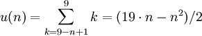 u(n) = \sum_{k=9-n+1}^9k=(19\cdot n-n^2) / 2