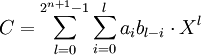 C = \sum_{l=0}^{2^{n+1}-1} \sum_{i=0}^l a_i b_{l-i} \cdot X^l
