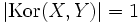 |\operatorname{Kor}(X,Y)|=1