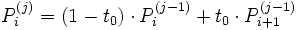 P_i^{(j)} = (1-t_0) \cdot P_i^{(j-1)} + t_0 \cdot P_{i+1}^{(j-1)}