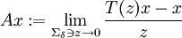 Ax:=\lim_{\Sigma_\delta\ni z\rightarrow 0}\frac{T(z)x-x}z