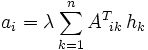 a_i = \lambda \sum_{k=1}^n {A^T}\!_{ik} \,h_k 
