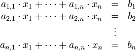 
\begin{matrix}
a_{1,1}\cdot x_1+\dots+a_{1,n}\cdot x_n&amp;amp;=&amp;amp;b_1\\
a_{2,1}\cdot x_1+\dots+a_{2,n}\cdot x_n&amp;amp;=&amp;amp;b_2\\
&amp;amp;\vdots&amp;amp;\\
a_{n,1}\cdot x_1+\dots+a_{n,n}\cdot x_n&amp;amp;=&amp;amp;b_n\\
\end{matrix}
