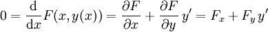  0 = \frac{\mathrm d}{\mathrm d x} F(x, y(x)) = \frac{\partial F}{\partial x} + \frac{\partial F}{\partial y} \, y' = F_x + F_y\,y' 