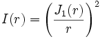 
I(r) = \left(\frac{J_1(r)}{r}\right)^2
