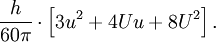 \frac{h}{60\pi}\cdot \left[3u^2 + 4Uu + 8 U^2 \right].