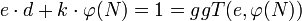   e \cdot d + k \cdot \varphi(N) = 1 = ggT(e,\varphi(N))
