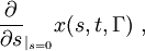 \frac{\partial }{\partial s}_{|_{s=0}}x(s,t,\Gamma)\ ,