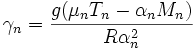 
  \gamma_n=\frac{g(\mu_n T_n-\alpha_n M_n)}{R\alpha_n^2}
