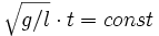  \sqrt{g / l} \cdot t = const 