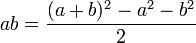 ab = \frac{(a + b)^2 - a^2 - b^2}{2}