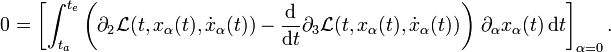 
0=\left[\int_{t_a}^{t_e}\left(\partial_2 \mathcal{L}(t,x_\alpha(t),\dot x_\alpha(t))
-
\frac{\mathrm{d}}{\mathrm{d}t}\partial_3 \mathcal{L}(t,x_\alpha(t),\dot x_\alpha(t))\right)\,\partial_\alpha x_\alpha(t)
\,\mathrm{d}t\right]_{\alpha=0}.
