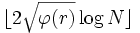 \lfloor 2\sqrt{\varphi(r)}\log N\rfloor