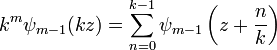 k^{m} \psi_{m-1}(kz) = \sum_{n=0}^{k-1} \psi_{m-1}\left(z+\frac{n}{k}\right)