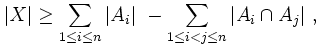 |X| \geq \sum_{1 \leq i \leq n} |A_i| ~- \sum_{1 \leq i&amp;lt;j \leq n} |A_i \cap A_j|~,