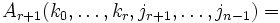 A_{r+1}(k_0,\ldots,k_r,j_{r+1},\ldots,j_{n-1}) = 