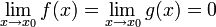 \lim_{x \to x_0}f(x) = \lim_{x \to x_0}g(x) = 0