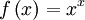 f\left(x\right)  = x^x