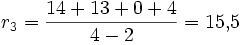 r_3 = \frac{14 + 13 + 0 + 4}{4-2} = 15{,}5