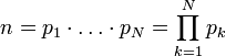 n= p_1 \cdot \ldots \cdot p_N = \prod_{k=1}^{N}p_k