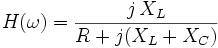 H(\omega)=\frac{j\, X_L}{R+j(X_L+X_C)}