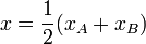 x= \frac 1 2 (x_A+x_B)