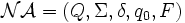 \mathcal{NA} = (Q, \Sigma, \delta, q_0, F)