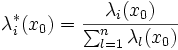 \lambda_i^*(x_0) = \frac{\lambda_i(x_0)}{\sum_{l=1}^n \lambda_l(x_0)}