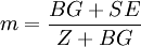 m =\frac {BG + SE}{Z + BG}